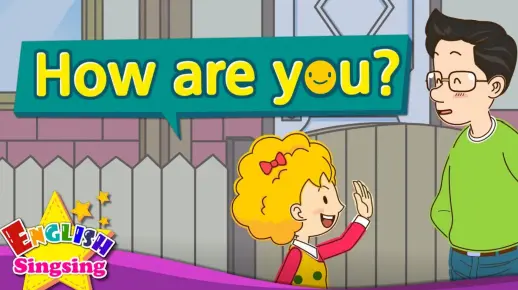 【English Singsing】打招呼「How are you」三种表达歌谣