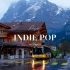 [????????] ? 4K视频 | 旅行 | 瑞士山下小镇 | 2023独立音乐歌单