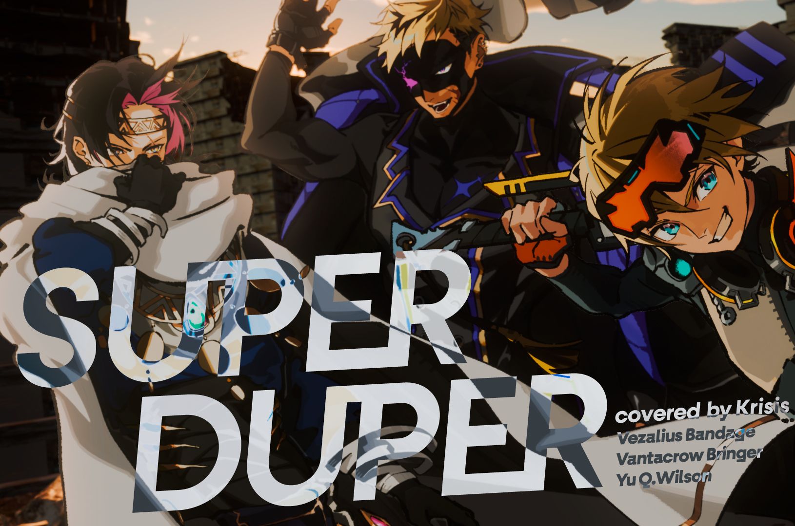 SUPER DUPER-Covered by Krisis【NIJISANJI EN丨Vezalius Bandage】
