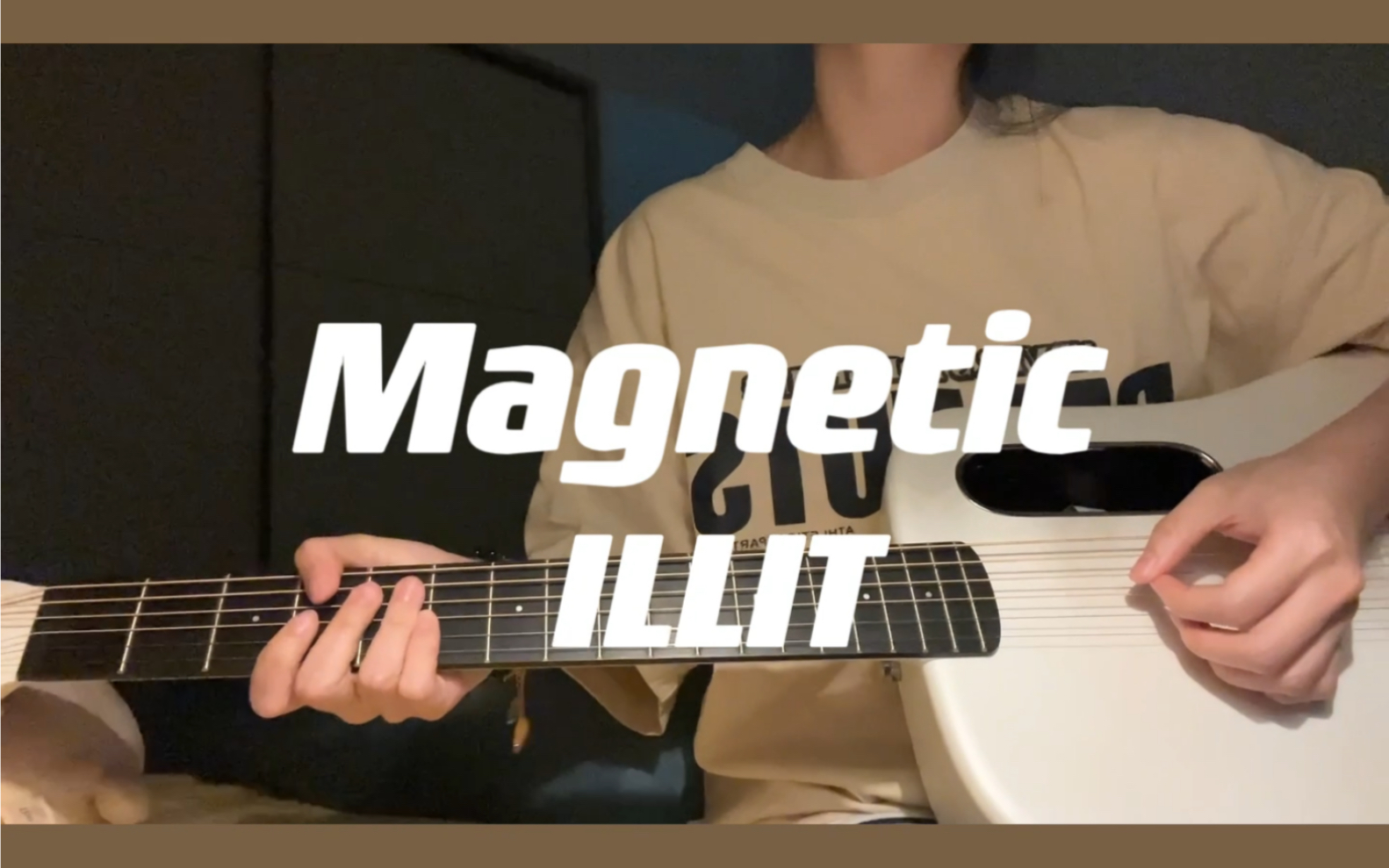 《Magnetic》ILLIT 吉他弹唱