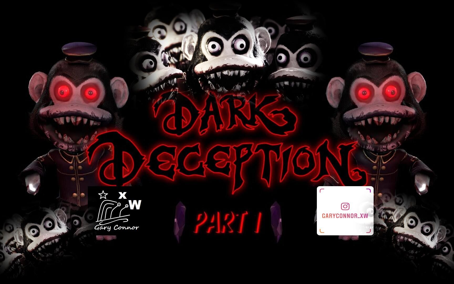 dark deception 黑暗欺骗【第一章 该死的猴子们和我住在同一酒店?