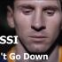 【Messi】梅西-全新佳得乐励志广告大片 - Don\'t Go Down