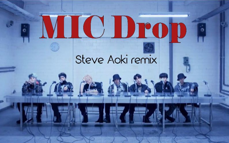 【中字】【防弹少年团】《MIC Drop (Steve Aoki Remix)》MV完整版