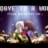 [UNDERTALE] Goodbye to a World - Frisk and Asriel ver.