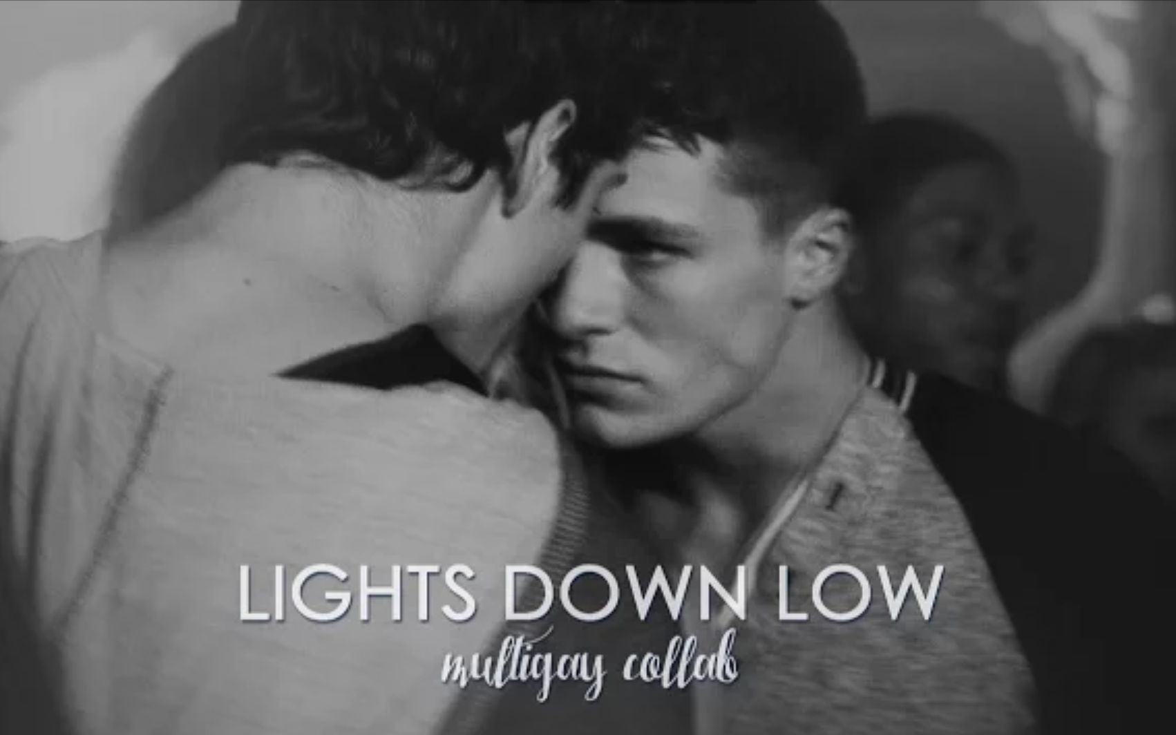 【欧美群像/Multigay】灯光下  Lights Down Low哔哩哔哩bilibili