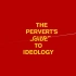 【纪录片】变态者意识形态指南 The Pervert's Guide to Ideology (2012)