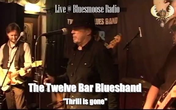 The Twelve Bar Bluesband - the Thrill is gone - live at bluesmoose Café.mp4