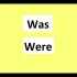 【LearnEasyEnglish】如何正确使用was和were?   WAS vs WERE ?_ How to us
