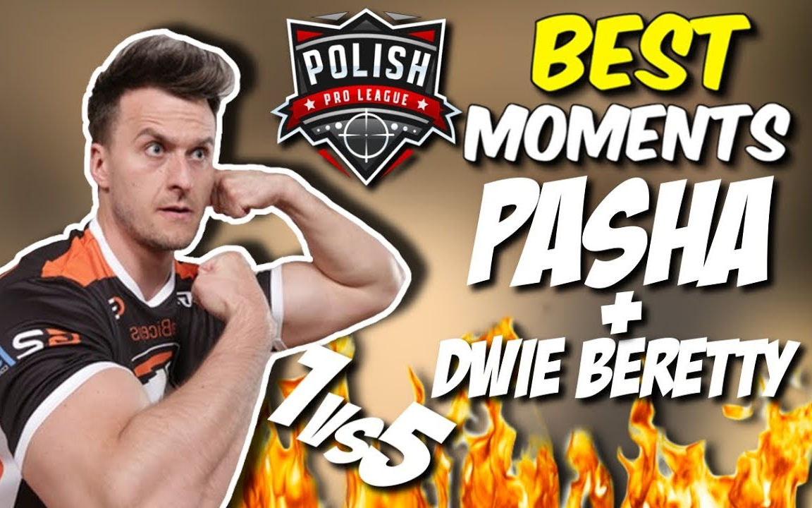 csgo-最佳时刻!pasha大出风头!