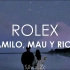 【西语视听练习】Rolex 劳力士 (Letra歌词版) - Camilo, Mau y Ricky