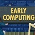 【10分钟速成课：计算机科学】第一集-早期的计算
