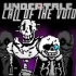（搬运）[Undertale:Call Of The Void] Phase 2 - Call of the void 