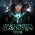 Adam Lambert - Glam Nation Live 【亚当兰伯特 - 华丽国度演唱会】1080P 字幕：铧哥