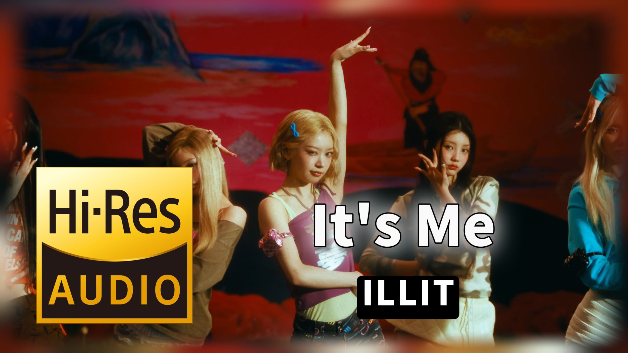 【𝐇𝐢-𝐑𝐞𝐬无损音质】｜《It's Me》- ILLIT -‘𝙈𝙑视听’