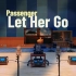 Let Her Go - Passenger【Hi-Res】百万级装备试听