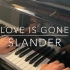 【钢琴】 我的2020上半年单曲循环第一名！SLANZE——Love is Gone