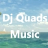 【无版权音乐】DJ Quads音乐合集@2019