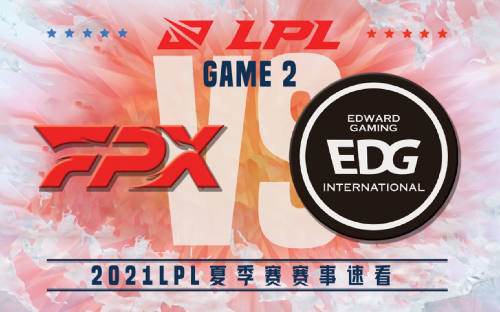 今日首发名单 16:45 EDG vs FPX(BO5)|edg|fpx|春季赛_新浪新闻