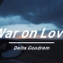 《War on Love》| 好听不一定要说出来的，因为我已经，陶醉在音乐世界中了！