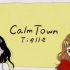 Calm  Town-  Tielle演唱