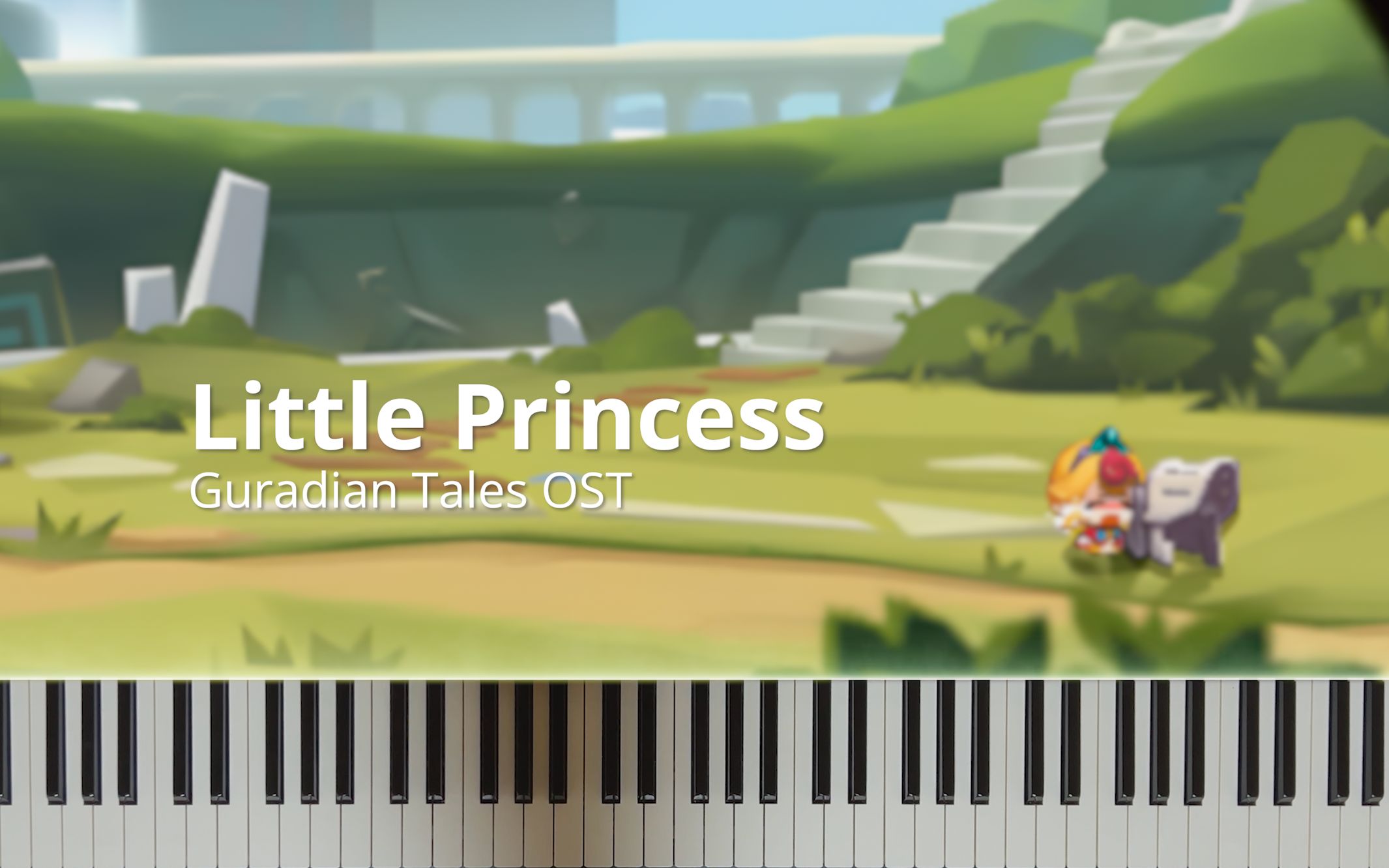[钢琴] Little Princess -Guardian Tales OST