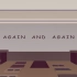 《again and again》-看不懂系列的实验动画短片