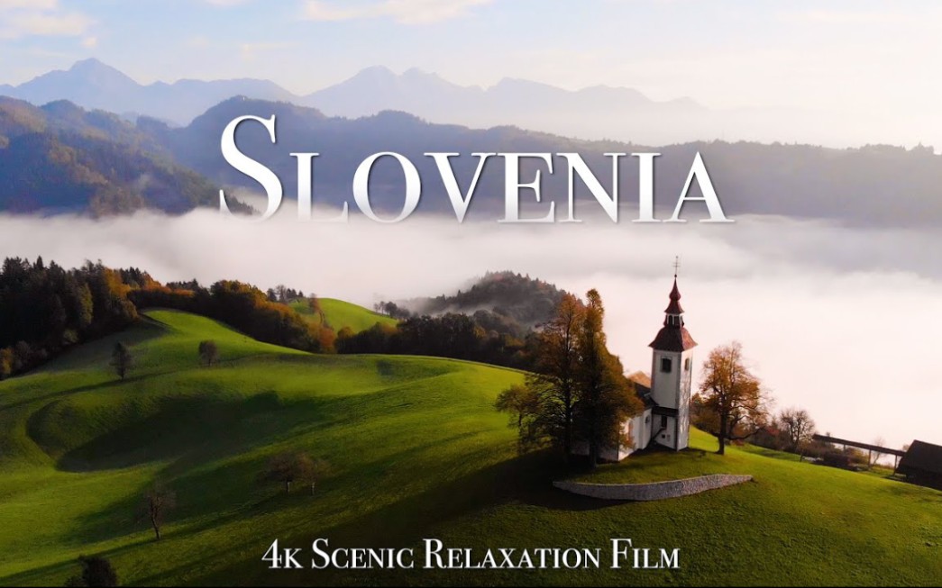 斯洛文尼亚4K -风景放松电影与平静的音乐
