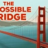 【TED科普】金门大桥：建造不可能（中英字幕）