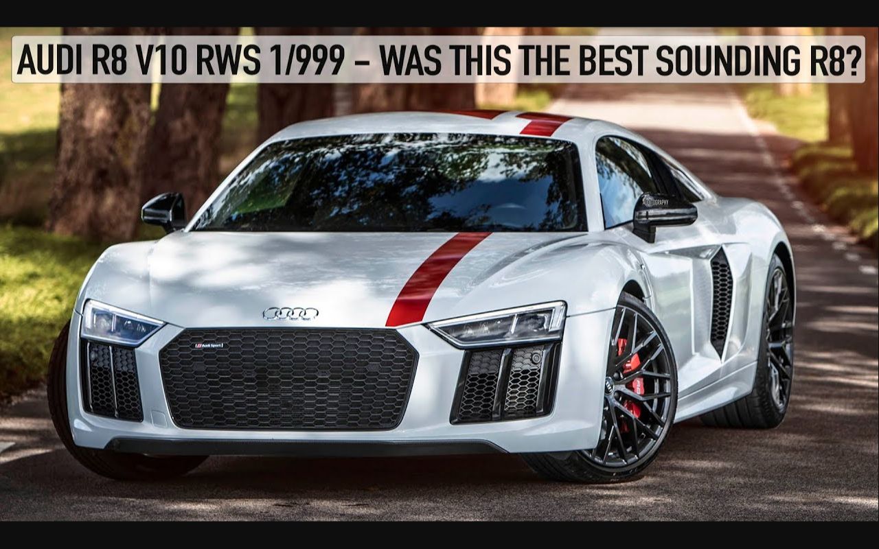 全新 R8 RWS 这是有史以来声浪最好听的 R8? 奥迪 R8 V10 RWS 1/999 2018-19 限量