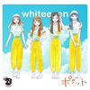 WHITEEEEN  “ポケット