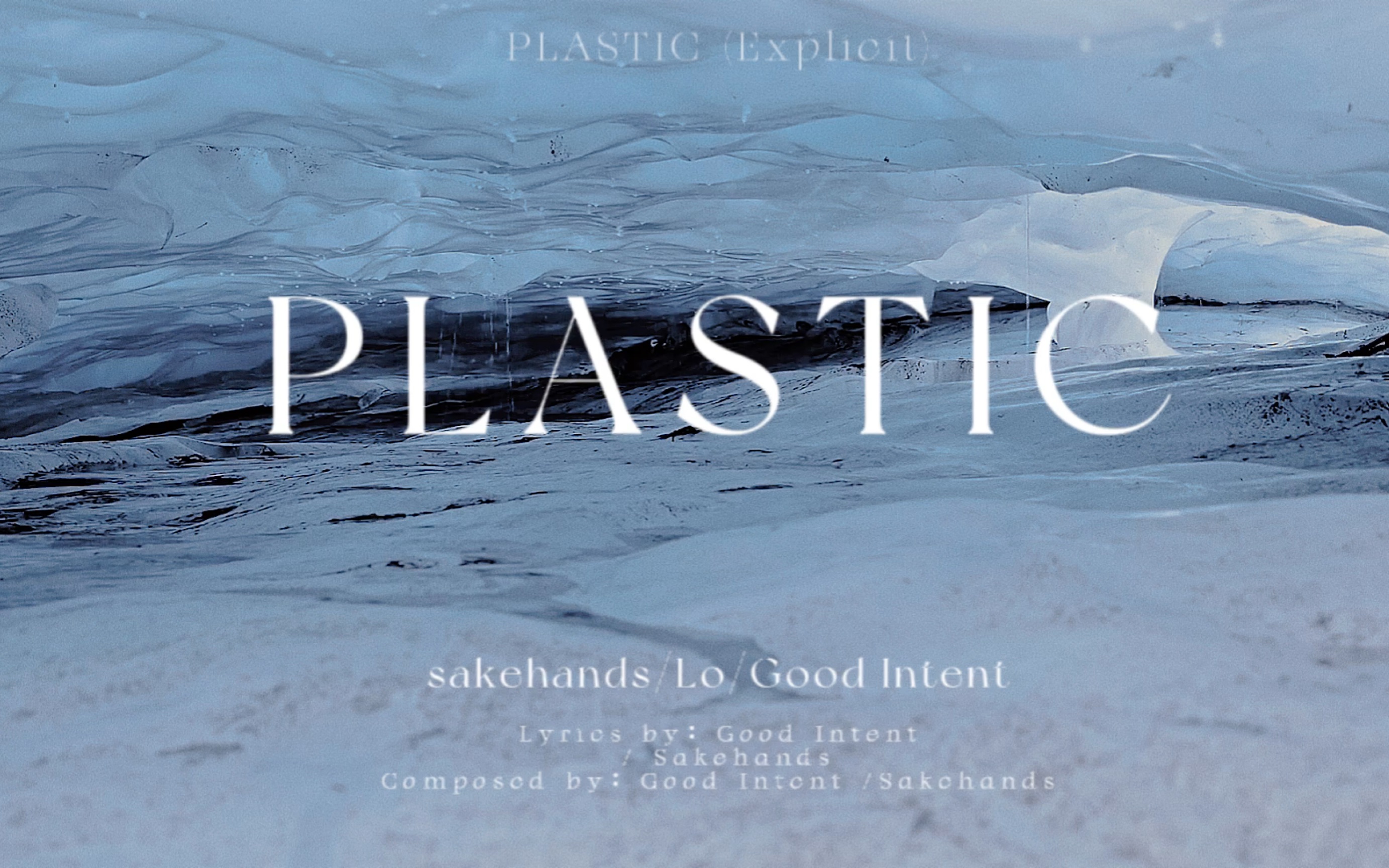 提神醒脑的清爽节奏！PLASTIC (Explicit)-sakehands/Lo/Good Intent