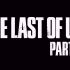 《最后生还者2》高清游戏CG宣传片合集