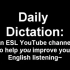 #每日听写#Daily English Dictation 1- 4