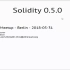 【B2转载】以太坊：Solidity 0.5.0 版本新功能 2018.05.31柏林