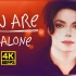 【4K60帧洗版】迈克尔·杰克逊《You Are Not Alone》1995官方4:3原版MV 超分补帧画质增强版