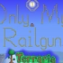 004【泰拉瑞亚】电路音乐-Only My Railgun