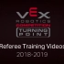 【VEX】VEX 2018 Turning Point VRC Referee Training Videos
