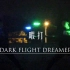 【WOTA艺】DARK FLIGHT DREAMER