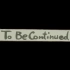 To  BeContinued