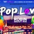 【年度混音】PopLove 5（2016）年度最佳欧美混音 Robin Skouteris
