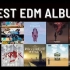 十大最佳EDM专辑的所有时间| EDM专辑，你必须听到至少一次 B