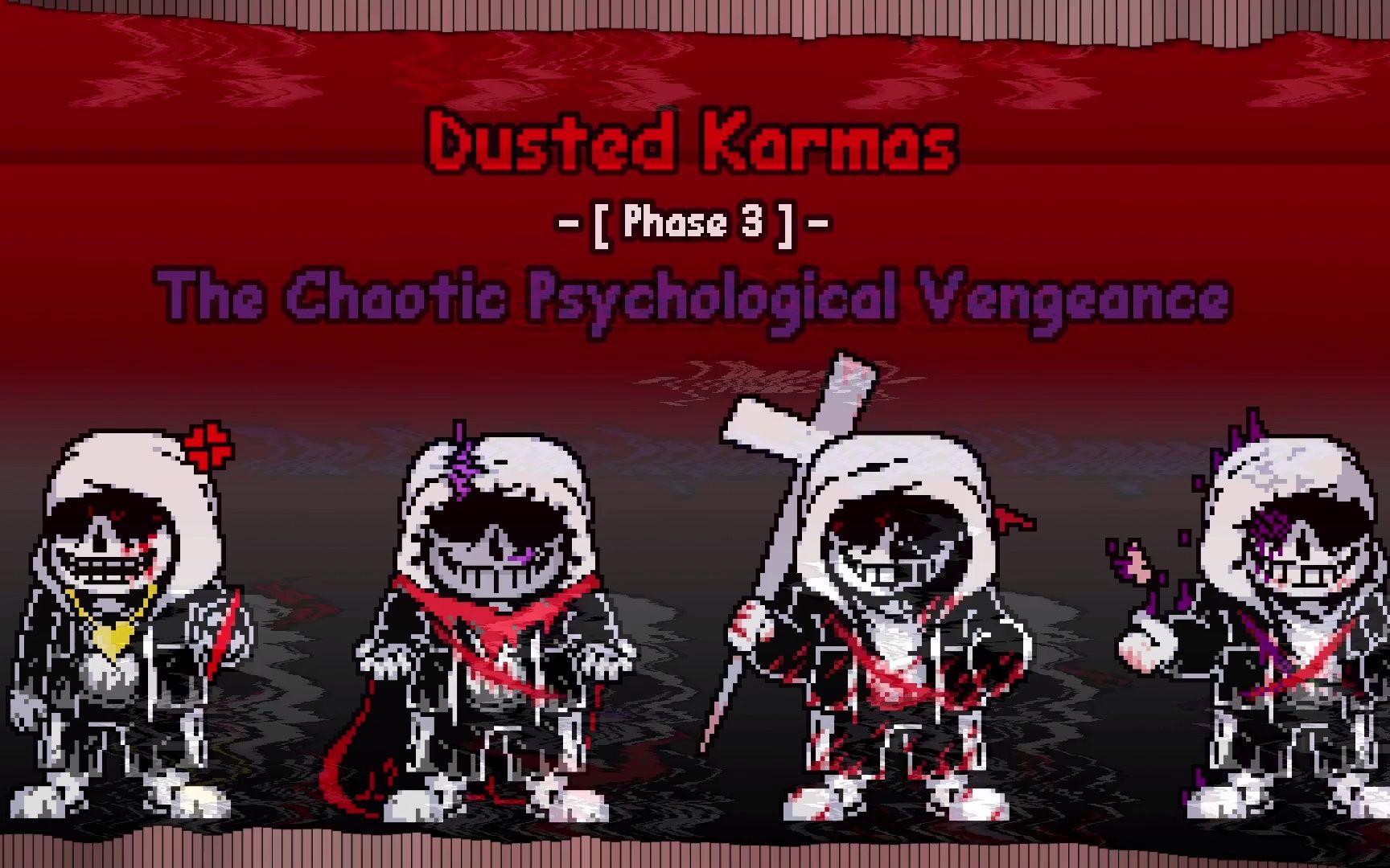 [Dusted Karmas]C2-OST 018 Phase 3-The Chaotic Psychological Vengeance/混乱癫狂复仇