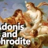 【希腊神话】阿多尼斯和阿芙洛狄忒    心疼赫菲斯托斯1秒