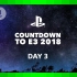 解说| [E3 2018] PlayStation - E3 2018倒计时节目：第3天
