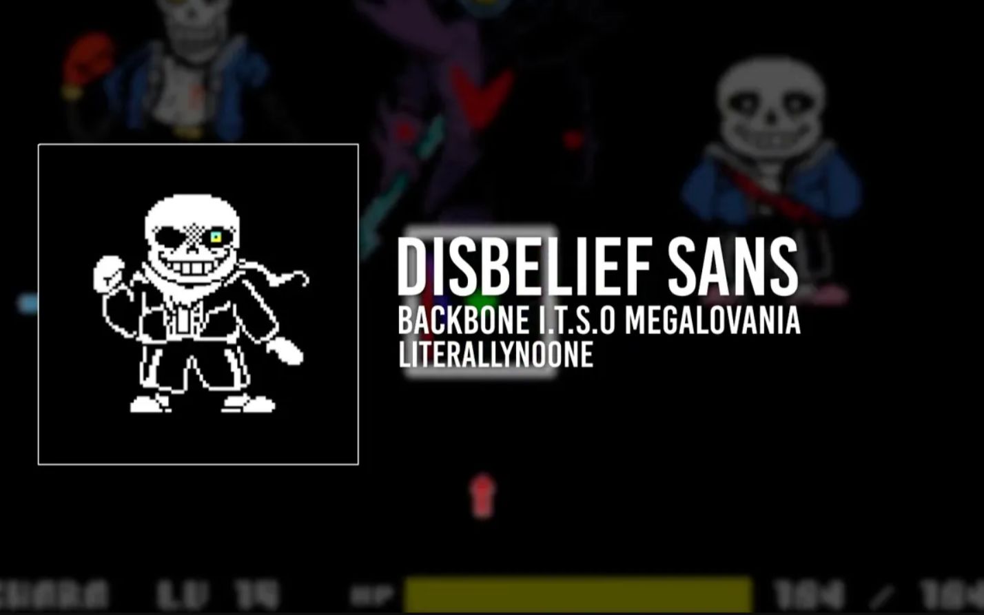 【Undertale音乐】Disbelief Sans (Backbone ITSO MEGALOVANIA)