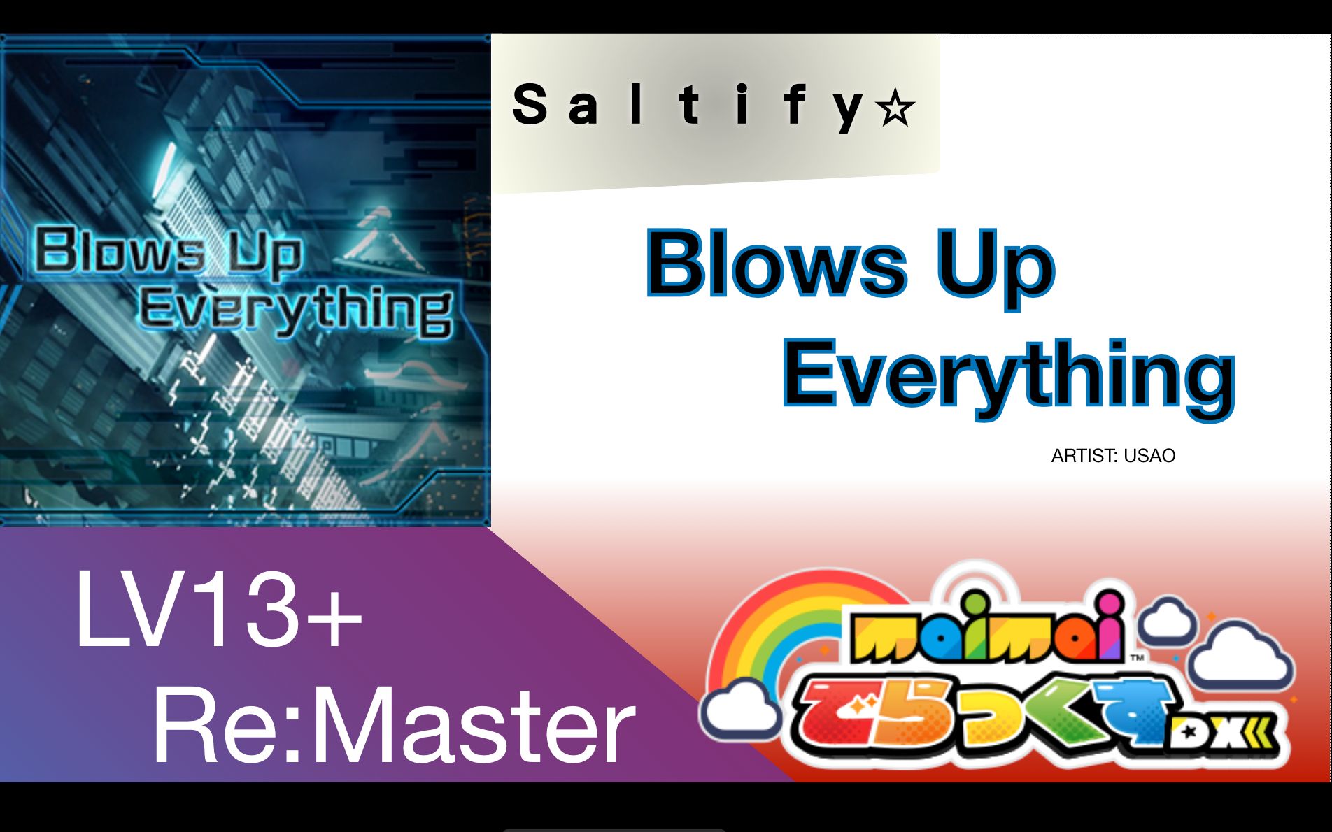 【maimaiDX】（Saltify）Blows Up Everything ReMaster 初AP 100.9761% SSS+