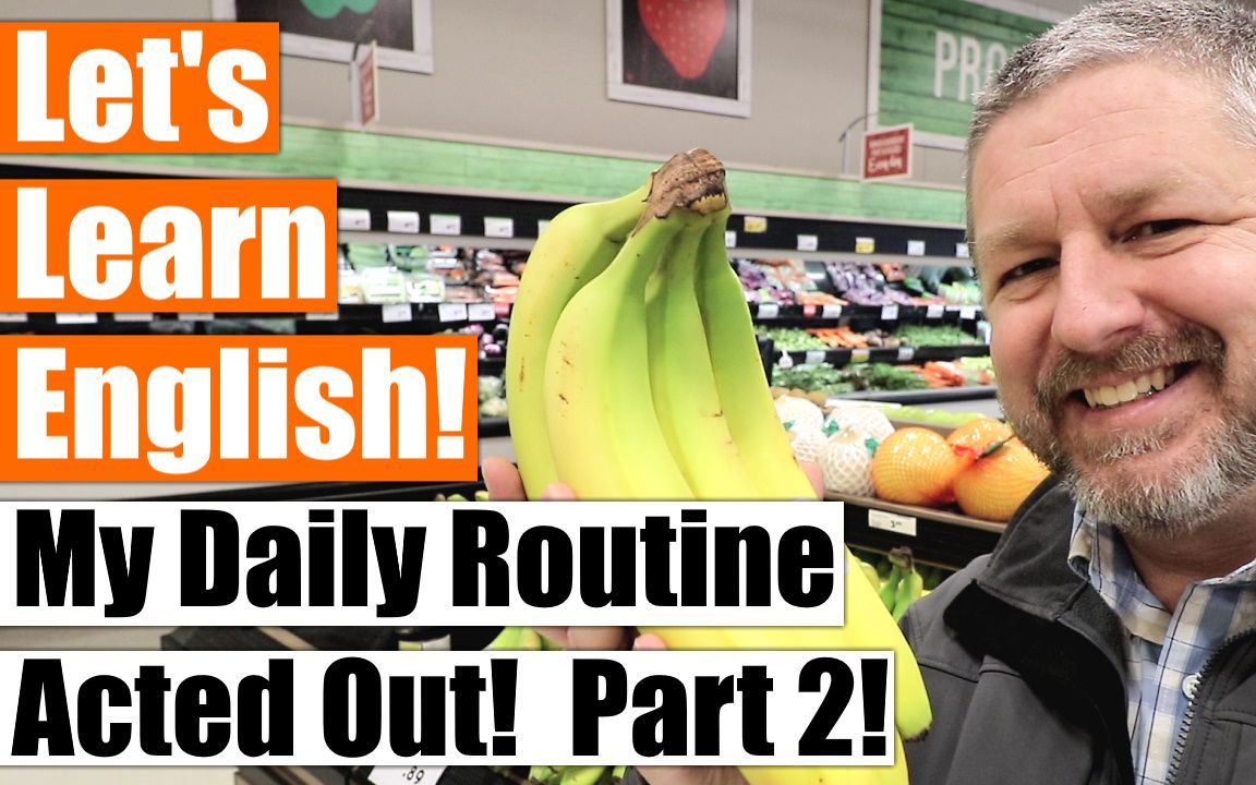Learn How To Talk About Your Daily Routine in English Part 2【英文字幕】