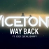 [双字] Vicetone - Way Back (feat. Cozi Zuehlsdorff) @小邓字幕组