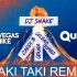 Taki Taki —DJ Snake （Dimitri Vegas&Like Mike vs Quintino Rem