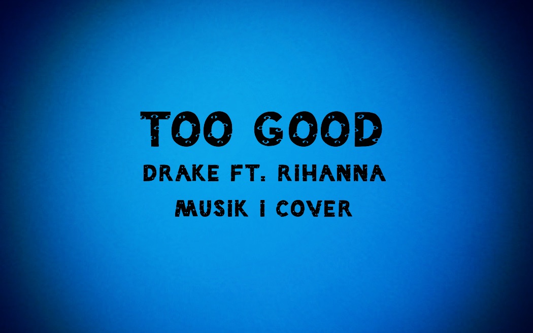 【夏呈青musik】too good (cover drake ft. rihanna)